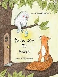 Yo no soy tu mamá | 9788426144409 | Dubuc, Marianne | Librería Castillón - Comprar libros online Aragón, Barbastro