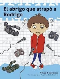 El abrigo que atrapó a Rodrigo | 9788494634574 | Serrano Burgos, Pilar | Librería Castillón - Comprar libros online Aragón, Barbastro