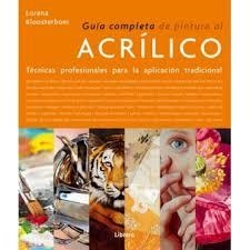 GUIA COMPLETA DE PINTURA AL ACRILICO | 9789089988584 | Librería Castillón - Comprar libros online Aragón, Barbastro