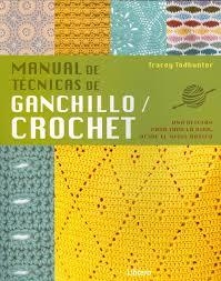 MANUAL DE TÉCNICAS DE GANCHILLO / CROCHET | 9789089988621 | Librería Castillón - Comprar libros online Aragón, Barbastro