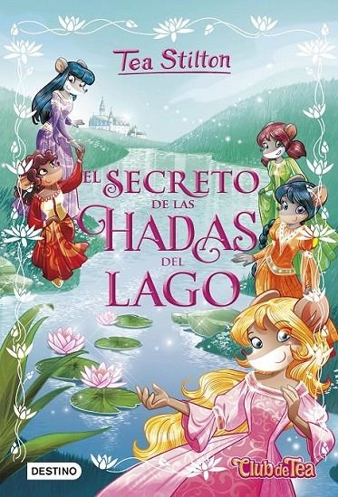 El secreto de las hadas del lago | 9788408174974 | Stilton, Tea | Librería Castillón - Comprar libros online Aragón, Barbastro