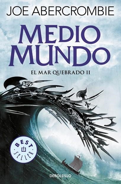 Medio mundo (El mar Quebrado 2) | 9788466341172 | Joe Abercrombie | Librería Castillón - Comprar libros online Aragón, Barbastro