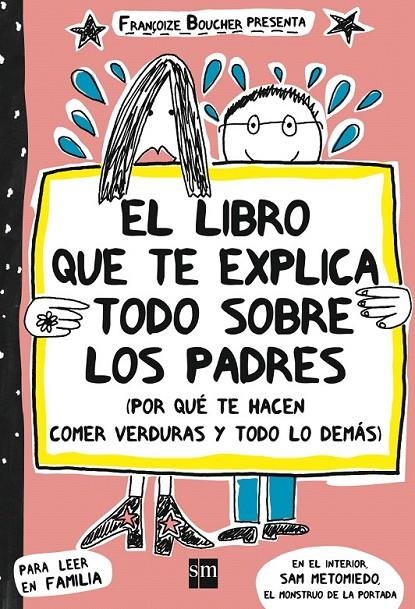 EL LIBRO QUE TE EXPLICA TODO SOBRE LOS PADRES | 9788467523034 | Boucher, Françoise | Librería Castillón - Comprar libros online Aragón, Barbastro