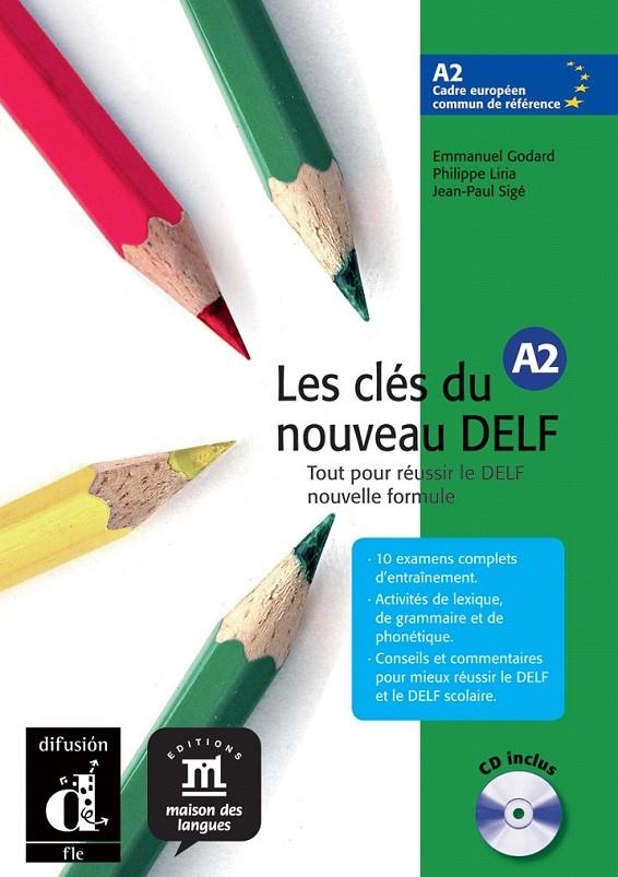 Les clés du nouveau DELF A2  Livre de l'élève+ CD | 9788484433538 | Godard, Emmanuel; Liria, Philippe; Sigé, Jean-Paul | Librería Castillón - Comprar libros online Aragón, Barbastro