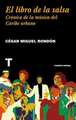 El libro de la salsa | 9788416714193 | Rondón, César Miguel | Librería Castillón - Comprar libros online Aragón, Barbastro