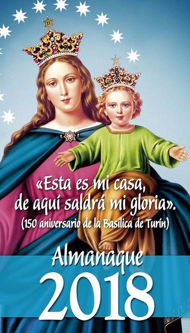 Almanaque 2018 «Esta es mi casa, de aquí saldrá mi gloria» (150 aniversario de la Basílica de Turín) | 9788490234525 | Alburquerque Frutos, Eugenio; Hernández García, José Antonio | Librería Castillón - Comprar libros online Aragón, Barbastro