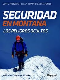 Seguridad en montaña | 9788498293920 | Amat Segura, José Ignacio | Librería Castillón - Comprar libros online Aragón, Barbastro