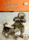 BAR - ESKIMO ADVENTURE, AN - 2º ESO | 9789963485697 | Daniels, Katherine | Librería Castillón - Comprar libros online Aragón, Barbastro