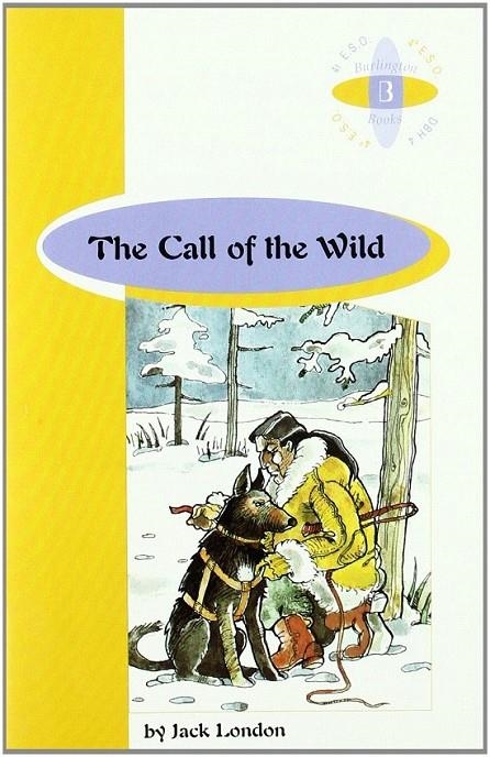 BR - CALL OF THE WILD, THE - 4º ESO | 9789963465835 | VV.AA. | Librería Castillón - Comprar libros online Aragón, Barbastro