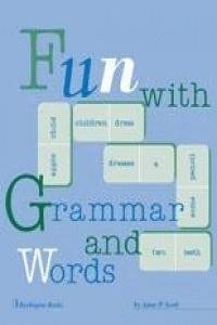 FUN WITH GRAMMAR AND WORDS SB (REV) | 9789963477562 | ANNE P. SCOTT | Librería Castillón - Comprar libros online Aragón, Barbastro