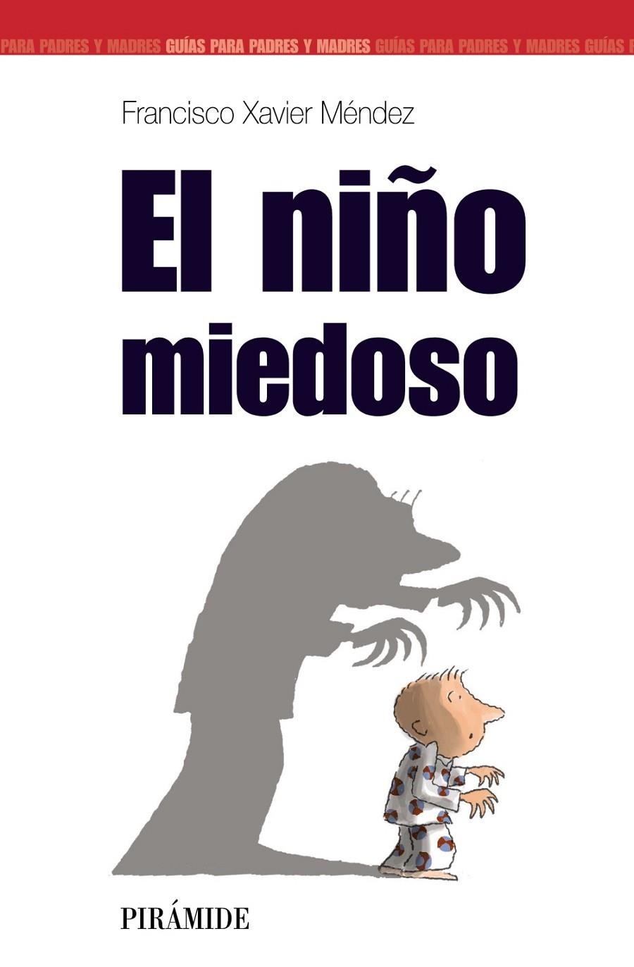 NIÑO MIEDOSO, EL | 9788436818253 | MENDEZ CARRILLO, F. XAVIER | Librería Castillón - Comprar libros online Aragón, Barbastro