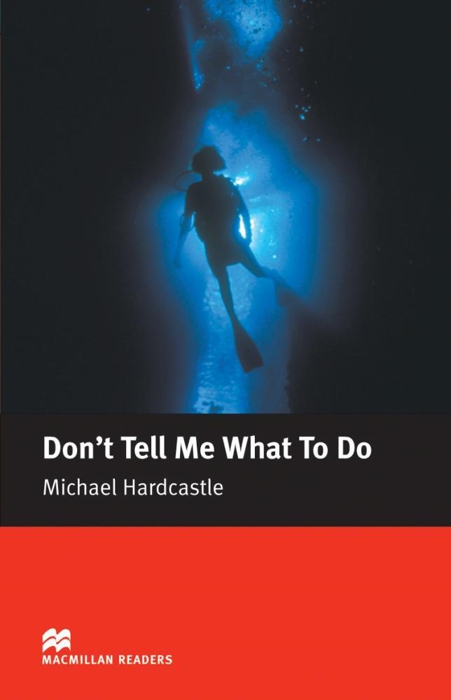 MR (E) Don´t Tell Me What do Do | 9781405072649 | King, Philip / Hardcastle, Michael | Librería Castillón - Comprar libros online Aragón, Barbastro