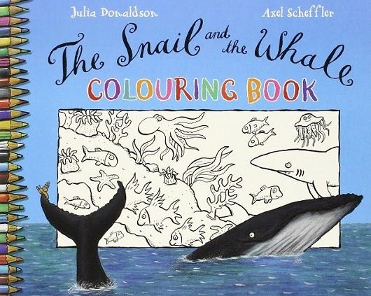 Snail and the Whale Colouring Book | 9780330504058 | DONALDSON, JULIA | Librería Castillón - Comprar libros online Aragón, Barbastro