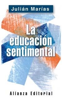 EDUCACION SENTIMENTAL, LA | 9788420678504 | MARIAS, JULIAN | Librería Castillón - Comprar libros online Aragón, Barbastro