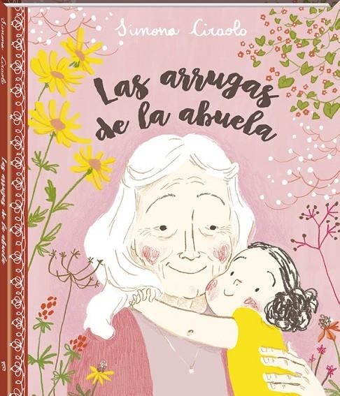 Las arrugas de la abuela | 9788416394425 | Ciraolo, Simona | Librería Castillón - Comprar libros online Aragón, Barbastro