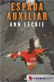 Espada auxiliar | 9788466660426 | Ann Leckie | Librería Castillón - Comprar libros online Aragón, Barbastro