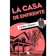 La casa de enfrente | 9788490703892 | Navarro, Esteban | Librería Castillón - Comprar libros online Aragón, Barbastro