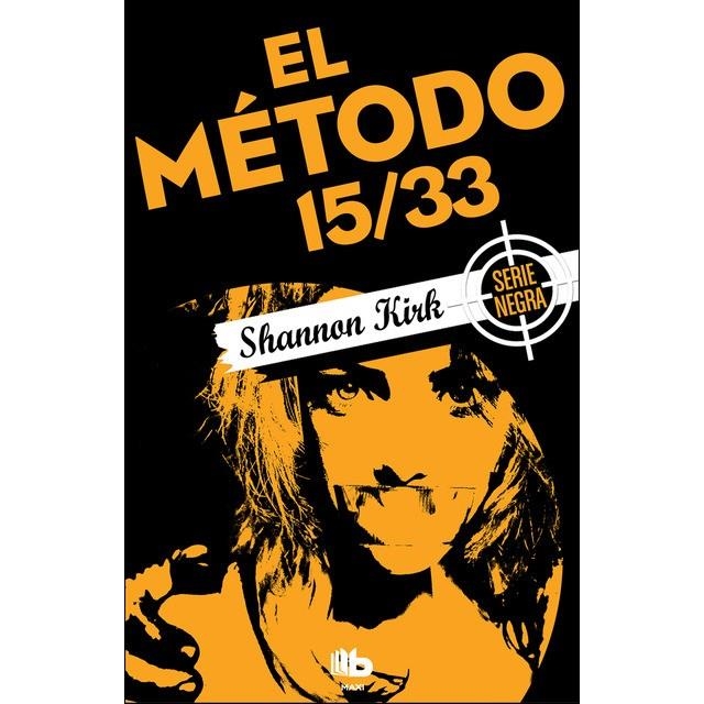 El método 15/33 | 9788490703908 | Shannon Kirk | Librería Castillón - Comprar libros online Aragón, Barbastro