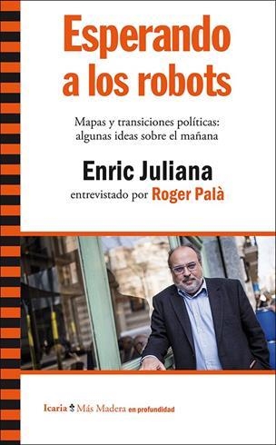 Esperando a los robots | 9788498887846 | Juliana i Ricard, Enric/Palà, Roger | Librería Castillón - Comprar libros online Aragón, Barbastro