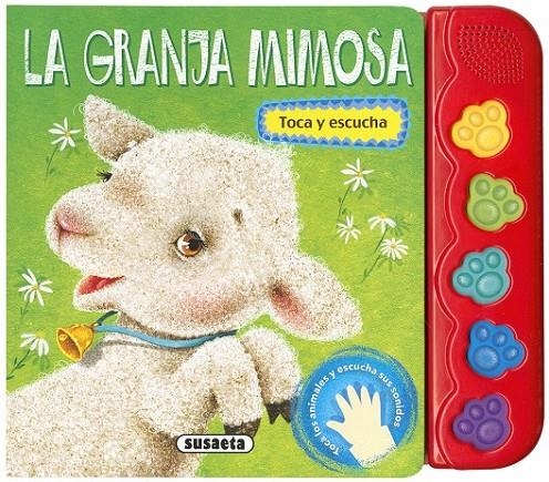 La granja mimosa, toca y escucha | 9788467748383 | Susaeta, Equipo | Librería Castillón - Comprar libros online Aragón, Barbastro