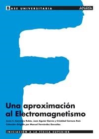 UNA APROXIMACION AL ELECTROMAGNETISMO | 9788466743938 | CARRETERO RUBIO, JESUS EDUARDO    ,  [ET. AL.] | Librería Castillón - Comprar libros online Aragón, Barbastro