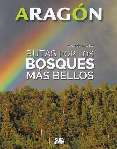 RUTAS POR LOS BOSQUES MÁS BELLOS | 9788482166490 | VIÑUALES, EDUARDO | Librería Castillón - Comprar libros online Aragón, Barbastro