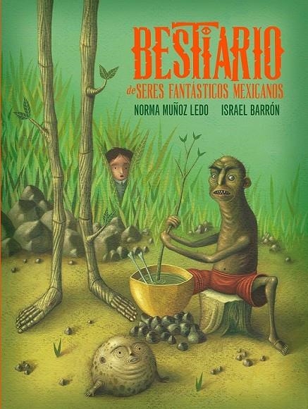 Bestiario de seres fantásticos mexicanos | 9786077453819 | Norma Muñoz Ledo | Librería Castillón - Comprar libros online Aragón, Barbastro