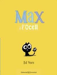 Max y el Pájaro | 9788426144157 | Vere, Ed | Librería Castillón - Comprar libros online Aragón, Barbastro