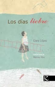 Los días liebre | 9788416721122 | López, Clara | Librería Castillón - Comprar libros online Aragón, Barbastro