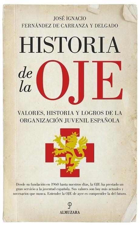 Historia de la OJE | 9788417044411 | Fernández de Carranza y Delgado, José Ignacio | Librería Castillón - Comprar libros online Aragón, Barbastro