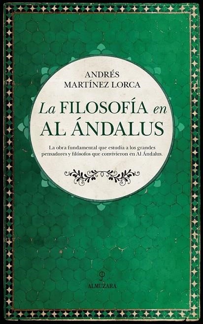 La filosofía en Al Ándalus | 9788416776825 | Martínez Lorca, Andrés | Librería Castillón - Comprar libros online Aragón, Barbastro