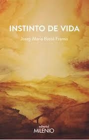 Instinto de vida | 9788497437769 | Basté Framis, Josep Maria/Basté Selva, Bernat | Librería Castillón - Comprar libros online Aragón, Barbastro