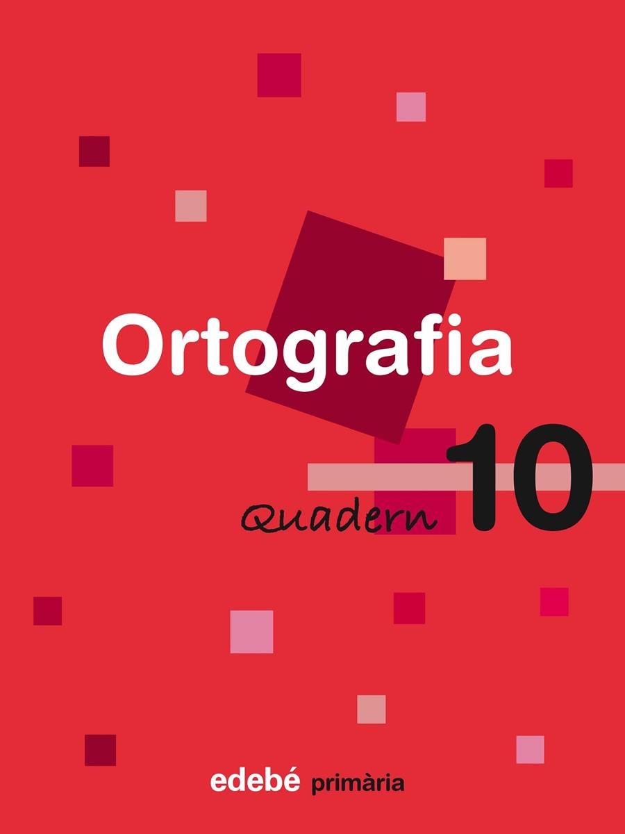 QUADERN 10 ORTOGRAFIA | 9788423687954 | Edebé, Obra Colectiva | Librería Castillón - Comprar libros online Aragón, Barbastro