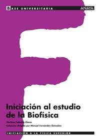 INICIACION AL ESTUDIO DE LA BIOFISICA | 9788466743945 | LABAJOS CLAROS, MARIANO ,  [ET. AL.] | Librería Castillón - Comprar libros online Aragón, Barbastro