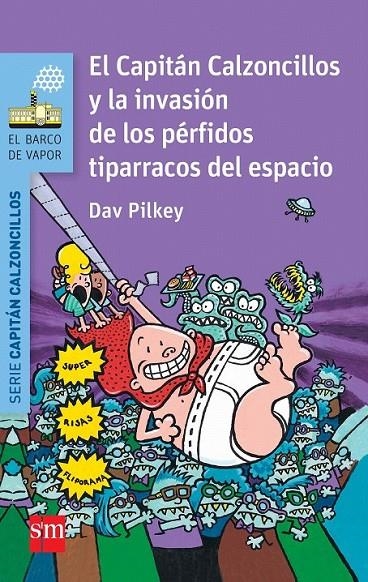 BVACC. 3 EL CAP.CALZ.Y LA INVASION DE LOS PÉRFIDOS TIPARRACOS DEL ESPACIO | 9788467579543 | Pilkey, Dav | Librería Castillón - Comprar libros online Aragón, Barbastro