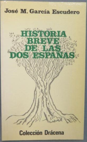 Historia breve de las dos Españas | 9788430021505 | García Escudero, José María | Librería Castillón - Comprar libros online Aragón, Barbastro