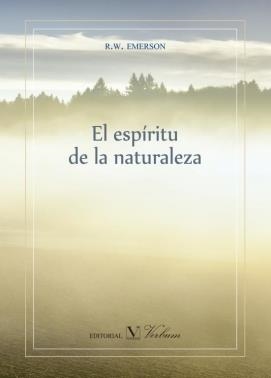 El espíritu de la naturaleza | 9788490744659 | Emerson, Ralph W. | Librería Castillón - Comprar libros online Aragón, Barbastro