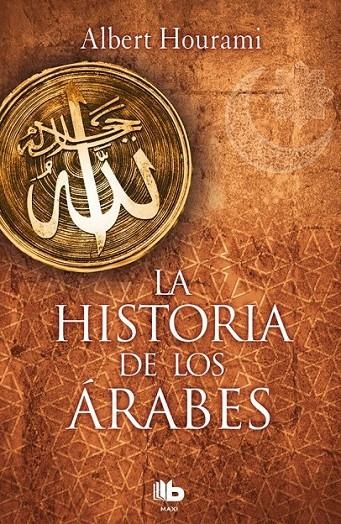 La historia de los árabes | 9788490704028 | Hourani, Albert | Librería Castillón - Comprar libros online Aragón, Barbastro