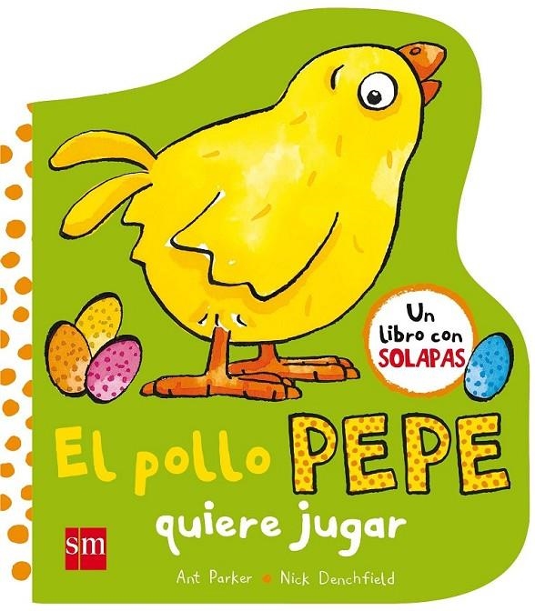 EL POLLO PEPE QUIERE JUGAR | 9788467593372 | Denchfield, Nick | Librería Castillón - Comprar libros online Aragón, Barbastro