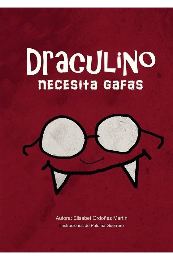 Draculino necesita gafas | 9788416484805 | Ordoñez Martín, Elisabeth | Librería Castillón - Comprar libros online Aragón, Barbastro