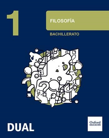 1BACH Inicia Dual Filosofía 1.º Bachillerato. Libro del Alumno | 9788467363685 | Ríos Pedraza, Francisco | Librería Castillón - Comprar libros online Aragón, Barbastro