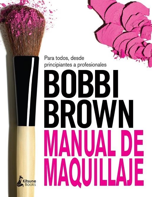 Manual de maquillaje de Bobbi Brown | 9788416788064 | Brown, Bobbi | Librería Castillón - Comprar libros online Aragón, Barbastro