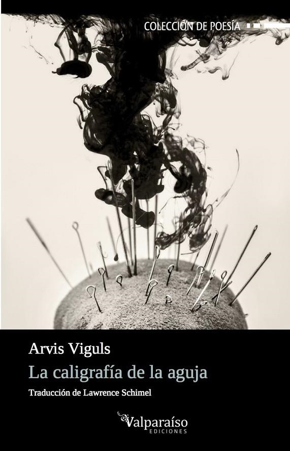 LA CALIGRAFÍA DE LA AGUJA | 9788417096205 | ARVIS VIGULS (GADA, LETONIA, 23-11-1987) | Librería Castillón - Comprar libros online Aragón, Barbastro