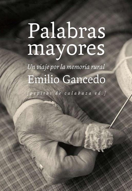 Palabras mayores | 9788415862376 | Gancedo Fernández, Emilio | Librería Castillón - Comprar libros online Aragón, Barbastro