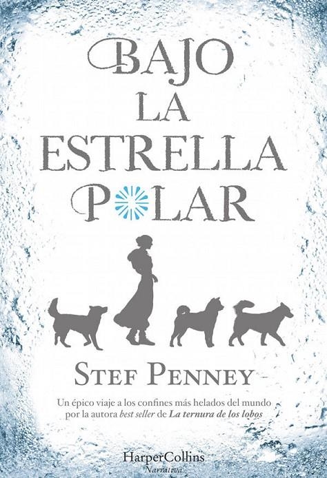 Bajo la Estrella Polar | 9788491391746 | Penney, Stef | Librería Castillón - Comprar libros online Aragón, Barbastro