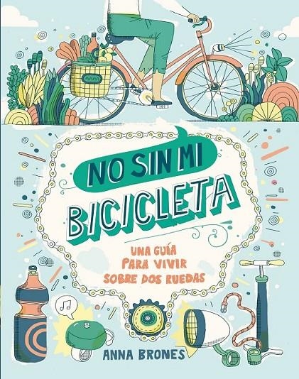 No sin mi bicicleta | 9788408173922 | Brones, Anna | Librería Castillón - Comprar libros online Aragón, Barbastro