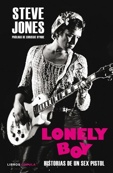 Lonely Boy | 9788448023331 | Jones, Steve/Thompson, Ben | Librería Castillón - Comprar libros online Aragón, Barbastro