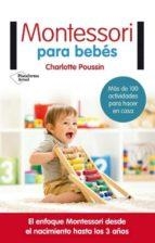 Montessori para bebés | 9788417002831 | Poussin, Charlotte | Librería Castillón - Comprar libros online Aragón, Barbastro