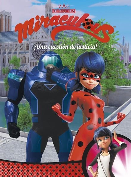 ¡Una cuestión de justicia! (Miraculous [Prodigiosa Ladybug]. Cómic) | 9788448849009 | Varios autores | Librería Castillón - Comprar libros online Aragón, Barbastro