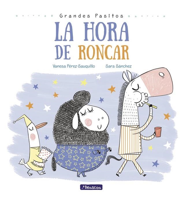 La hora de roncar (Grandes pasitos. Álbum ilustrado) | 9788448848873 | Vanesa PérezSauquillo | Librería Castillón - Comprar libros online Aragón, Barbastro